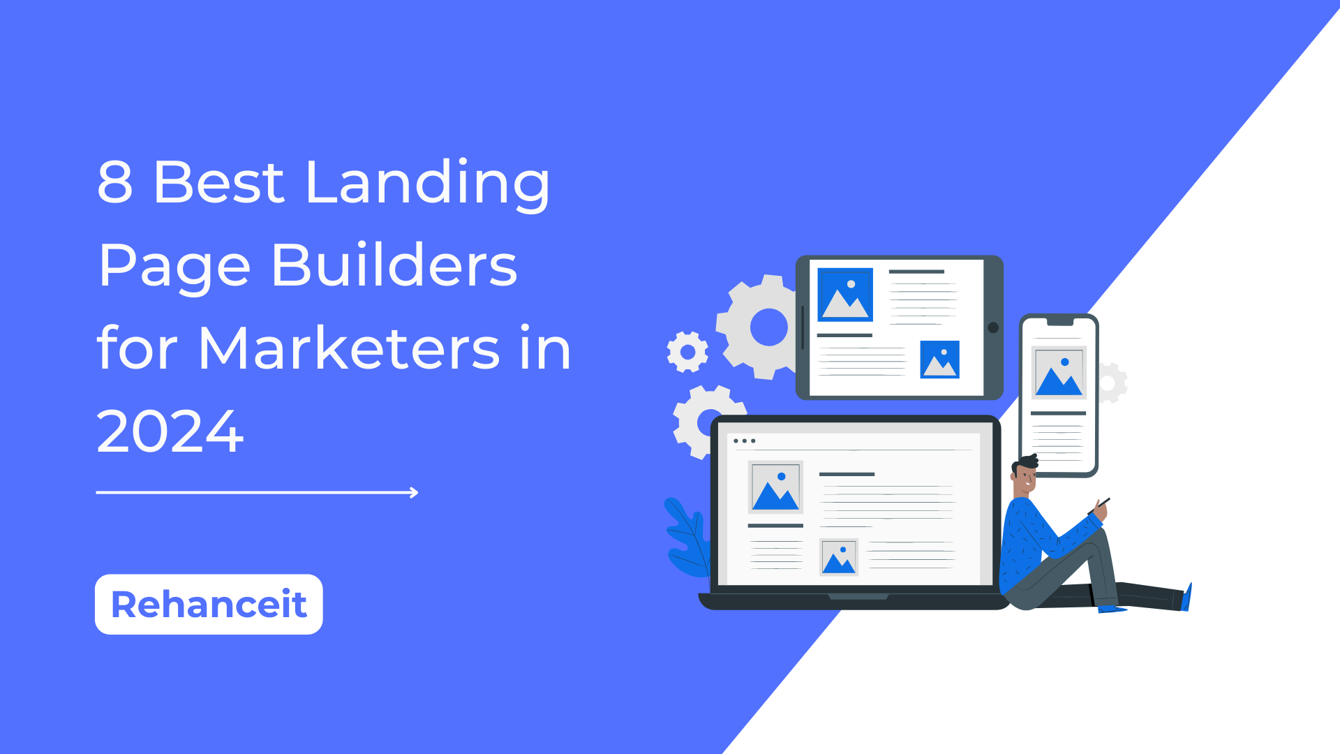 Read more about the article 8 Best Landing Page Builders for Marketers in 2024